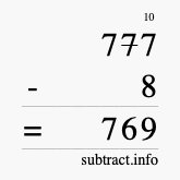 Calculate 777 minus 8 using long subtraction