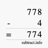 Calculate 778 minus 4 using long subtraction
