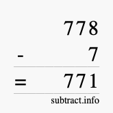Calculate 778 minus 7 using long subtraction