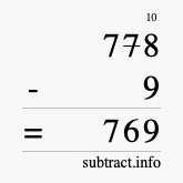 Calculate 778 minus 9 using long subtraction