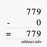 Calculate 779 minus 0 using long subtraction