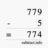 Calculate 779 minus 5 using long subtraction