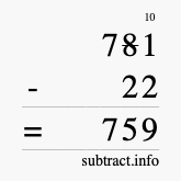 Calculate 781 minus 22 using long subtraction Calculate 781 minus 22 using long subtraction