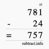Calculate 781 minus 24 using long subtraction