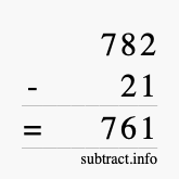 Calculate 782 minus 21 using long subtraction
