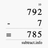 Calculate 792 minus 7 using long subtraction
