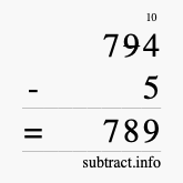 Calculate 794 minus 5 using long subtraction