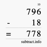 Calculate 796 minus 18 using long subtraction