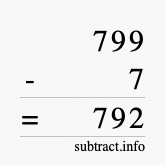 Calculate 799 minus 7 using long subtraction