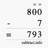 Calculate 800 minus 7 using long subtraction