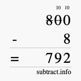 Calculate 800 minus 8 using long subtraction