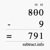 Calculate 800 minus 9 using long subtraction