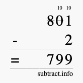 Calculate 801 minus 2 using long subtraction