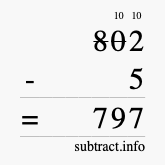 Calculate 802 minus 5 using long subtraction