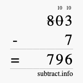 Calculate 803 minus 7 using long subtraction Calculate 803 minus 7 using long subtraction