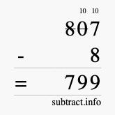 Calculate 807 minus 8 using long subtraction