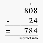 Calculate 808 minus 24 using long subtraction Calculate 808 minus 24 using long subtraction