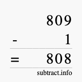 Calculate 809 minus 1 using long subtraction