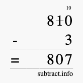 Calculate 810 minus 3 using long subtraction Calculate 810 minus 3 using long subtraction