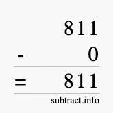 Calculate 811 minus 0 using long subtraction