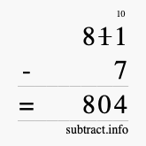 Calculate 811 minus 7 using long subtraction Calculate 811 minus 7 using long subtraction