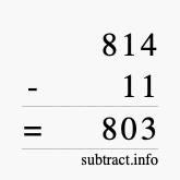 Calculate 814 minus 11 using long subtraction