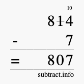 Calculate 814 minus 7 using long subtraction Calculate 814 minus 7 using long subtraction