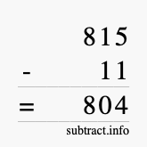 Calculate 815 minus 11 using long subtraction