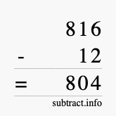 Calculate 816 minus 12 using long subtraction