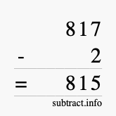 Calculate 817 minus 2 using long subtraction