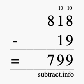 Calculate 818 minus 19 using long subtraction