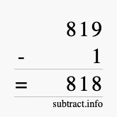 Calculate 819 minus 1 using long subtraction