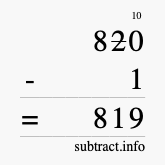 Calculate 820 minus 1 using long subtraction