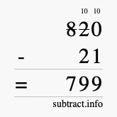 Calculate 820 minus 21 using long subtraction