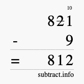 Calculate 821 minus 9 using long subtraction