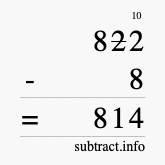 Calculate 822 minus 8 using long subtraction