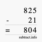 Calculate 825 minus 21 using long subtraction
