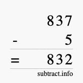 Calculate 837 minus 5 using long subtraction