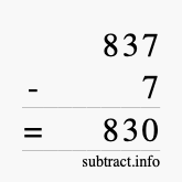 Calculate 837 minus 7 using long subtraction