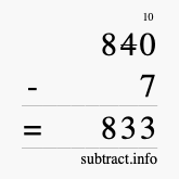 Calculate 840 minus 7 using long subtraction