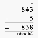 Calculate 843 minus 5 using long subtraction