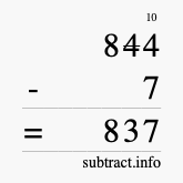 Calculate 844 minus 7 using long subtraction
