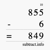 Calculate 855 minus 6 using long subtraction