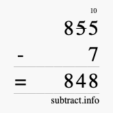 Calculate 855 minus 7 using long subtraction