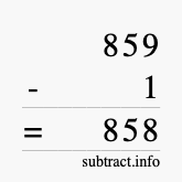 Calculate 859 minus 1 using long subtraction