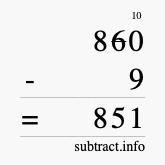 Calculate 860 minus 9 using long subtraction