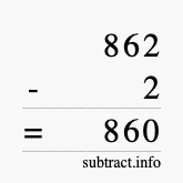 Calculate 862 minus 2 using long subtraction