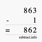Calculate 863 minus 1 using long subtraction