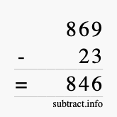 Calculate 869 minus 23 using long subtraction Calculate 869 minus 23 using long subtraction