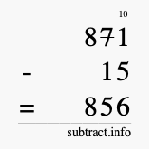 Calculate 871 minus 15 using long subtraction
